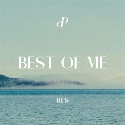 BTS (방탄소년단) – Best Of Me .
